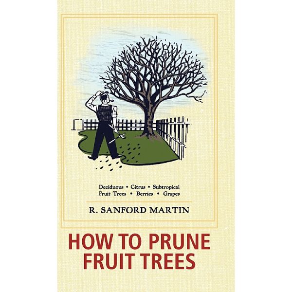 【预售 按需印刷】How to Prune Fruit Trees, Twentieth Editi