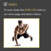 Work Out Log Book - Edition: Sets, Reps and Done!
