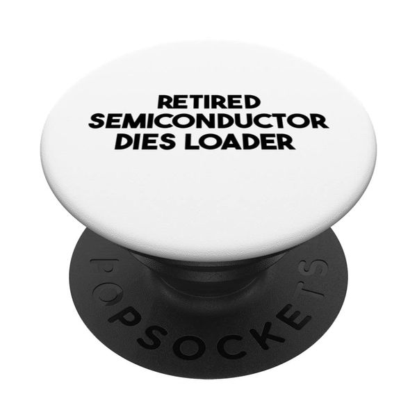 Retired Semiconductor Dies Loader PopSockets Swappable PopGrip