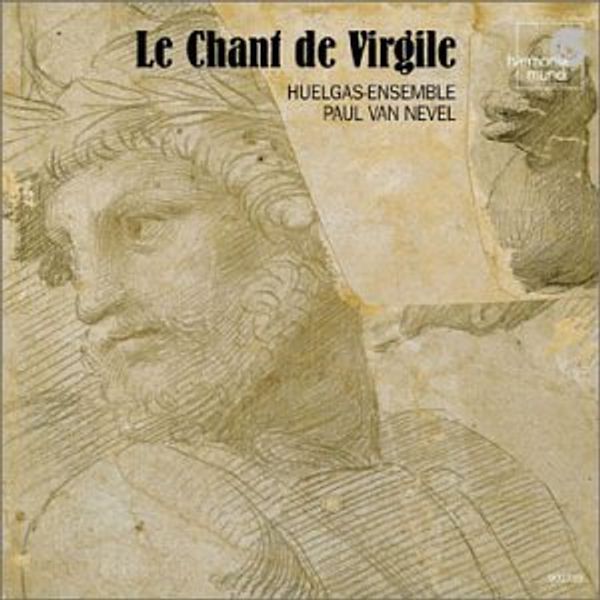 Le Chant De Virgile (Van Nevel, Huelgas Ensemble)