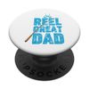 Reel Great Dad PopSockets Klebender PopGrip