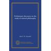 Preliminary discourse on the study of natural philosophy
