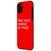 iPhone 11 Pro Funny Murphy's Law Case Case