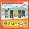 Gotta Be the Pants