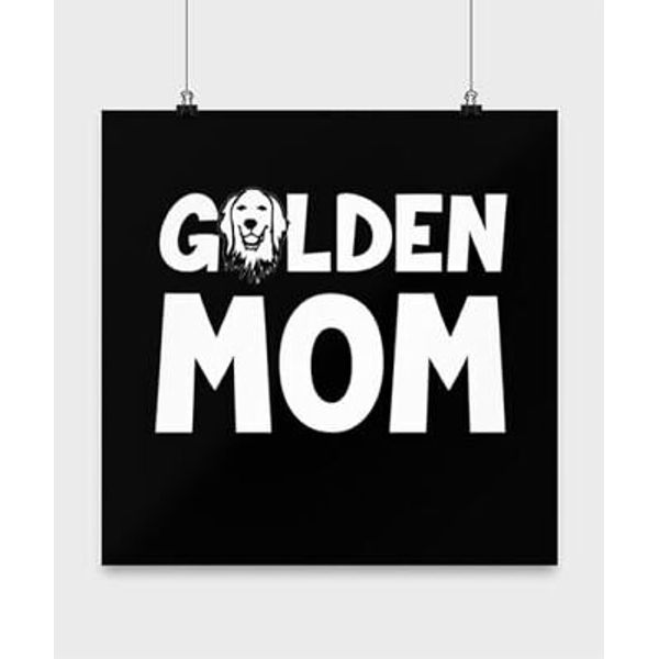 Golden Retriever Poster, Golden Mom, Cute Pet Wall Art Gift, Black 13x13in Poste