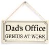 Dad's Office Genius at Work - Home Office Sign