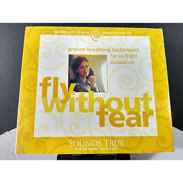 Fly Without Fear : Proven Breathing Techniques for In-Flight Relaxation Audio CD