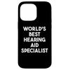 iPhone 14 Pro Max World's Best Hearing Aid Specialist Case