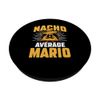 Funny Taco Personalized Name Nacho Average Mario PopSockets Swappable PopGrip