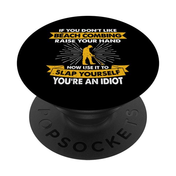 Raise Your Hand Slap Yourself - Hobby Funny Beach Combing PopSockets Swappable PopGrip