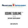 Relentless Improvement Iodine Sublime 12.5mg 200 Caplets with Potassium Iodide