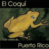 El Coqui Un Canto de Puerto Rico