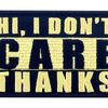 Hello, I do not care, thank you embroidered velcro patch