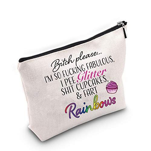 Funny Gift Bitch Please I'm So Fucking Fabulous Makeup Bag Inspirational Cosmetic Bags Best Bitches Gift for Girls (U.Rainbows)