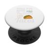 Funny Wind Turbine Technician Taco Lover PopSockets Standard PopGrip