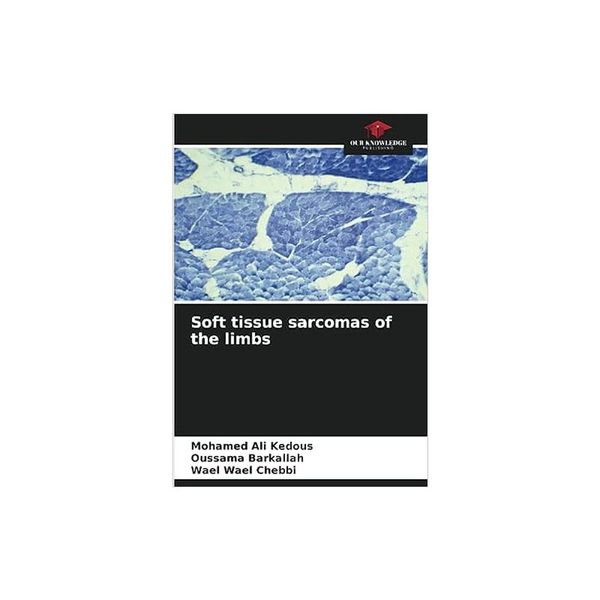 预订 Soft tissue sarcomas of the limbs [ISBN:9786206110033]