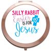 Silly rabbit Easter is for Jesus religious statement [EAST23] folding compact pocket mirror - rose gold round circle shape