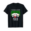 Funny Poker I'd Rather Be Playing Gambling Player T-Shirt