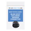 Blind Spot Collision Sensor Connector for 2019 Toyota Camry
