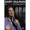 Gary Gulman: In This Economy?