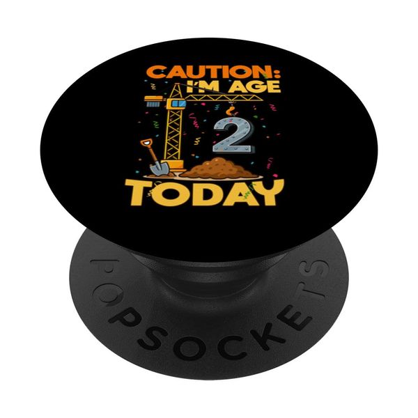 Caution I'm Age 2 Today Construction Theme Birthday Party PopSockets Adhesive PopGrip