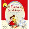 Mama im Advent - Ein Adventskalender für alle Mütter