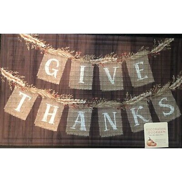 DECORATIVE DORMAT~ “GIVE THANKS”~Rubber Door Mat~18” X 30”~ NEW~FAST SHIPPING