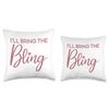 I'll Bring The Bling, Bachelorette Party, Wedding, Matching Throw Pillow