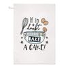 If in Doubt Bake A Cake Tea Towel Dish Cloth