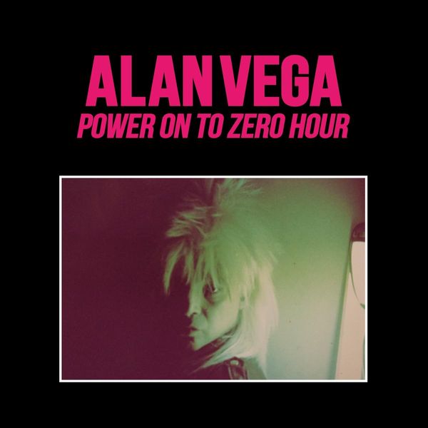 ALAN VEGA - Power On To Zero Hour (1 CD)