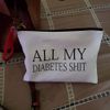 All My Diabetes Shit Funny Diabetic Travel Bag Pouch Personalized Gift for Diabetic Emergency Supply Bag for Grandma Grandpa Mom Dad Sister Brother for Birthday Christmas Gifts