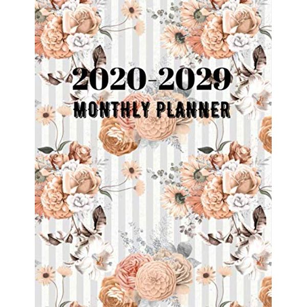 10 Year Monthly Personal Planner 2020-2029: 120 Month Peach Floral Cover Planner With Calendar Notes And To Do List / 2020-2029 schedule Organizer / ... / Daily Weekly & Monthly Time Management