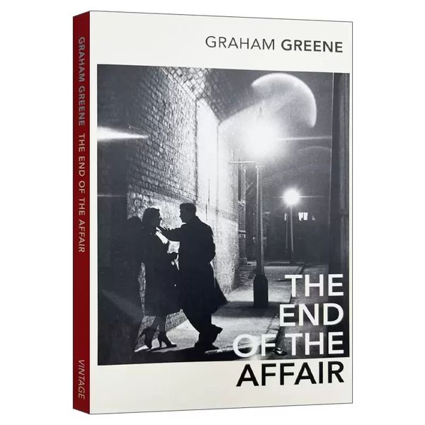 The End Of The Affair 恋情的终结 英文原版小说 诺贝尔文学奖 格雷厄姆格林Graham Greene 英文版进口英语书籍 Vintage Classics