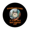 Funny Alarm Clock saying for Most Wanted List Lovers PopSockets Swappable PopGrip