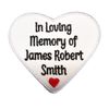 In Memory Patch CUSTOM Heart Iron on or Sew On Memorial Patch White Border Heart