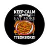 Keep Calm - Tteokbokki PopSockets Adhesive PopGrip
