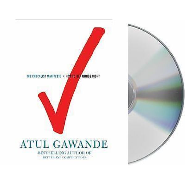 The Checklist Manifesto: How to Get Things Right by Atul Gawande (Audio CD Book)