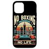 iPhone 15 Boxing No Life Boxing Bag Ring Machine Gear Case