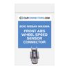 Front ABS Wheel Speed Sensor Connector for 2010 Nissan Maxima