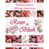 Roses in Blush: Scrapbook Paper Pad: 10 unique patterns, 20 single-sided sheets, 8.5"x11"