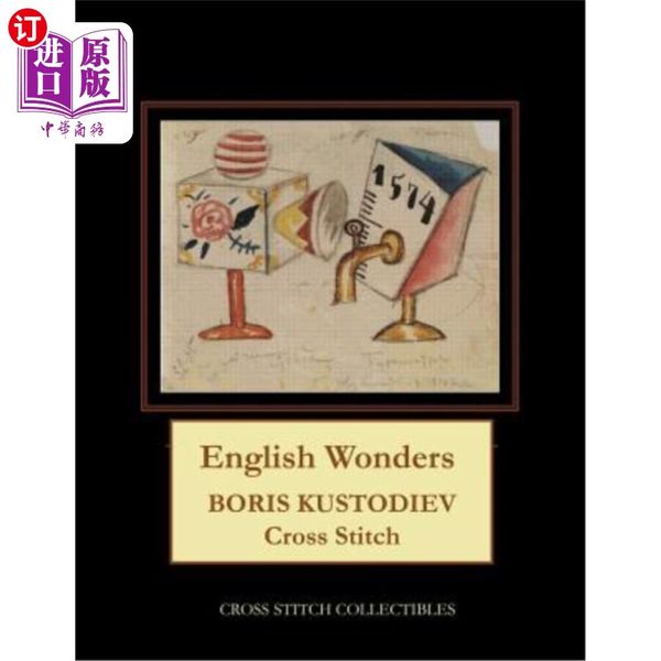 海外直订English Wonders: Boris Kustodiev Cross Stitch Pattern 英国奇观：鲍里斯·库斯托迪耶夫十字绣图案