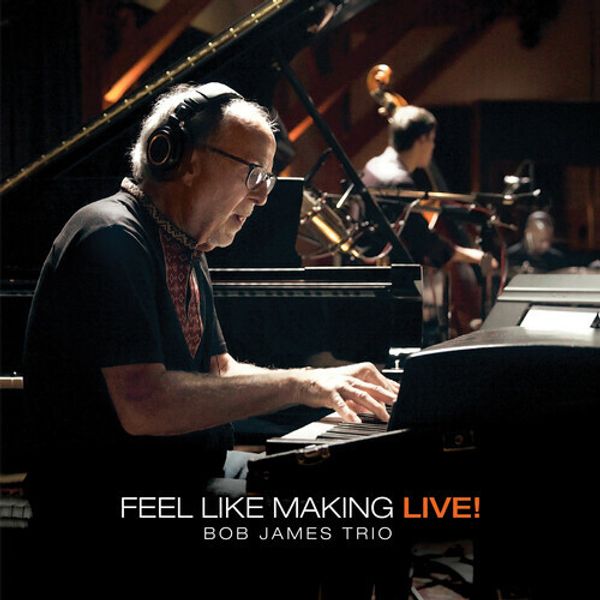 Bob James - Feel Like Making LIVE! [New Vinyl LP] 180 Gram