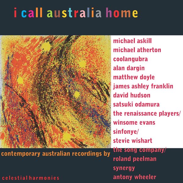 I Call Australia Home: Contemporary Australian Recordings