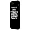 iPhone SE (2020) / 7 / 8 World's Most Wonderful Computer Hardware Engineer - Funny Case
