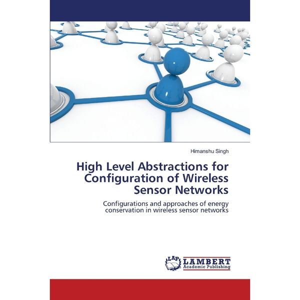 按需印刷High Level Abstractions for Configuration of Wireless Sensor Networks