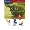 Lower Body Conditioning - Yoga, Balanceball, Pilates [DVD] [2005]