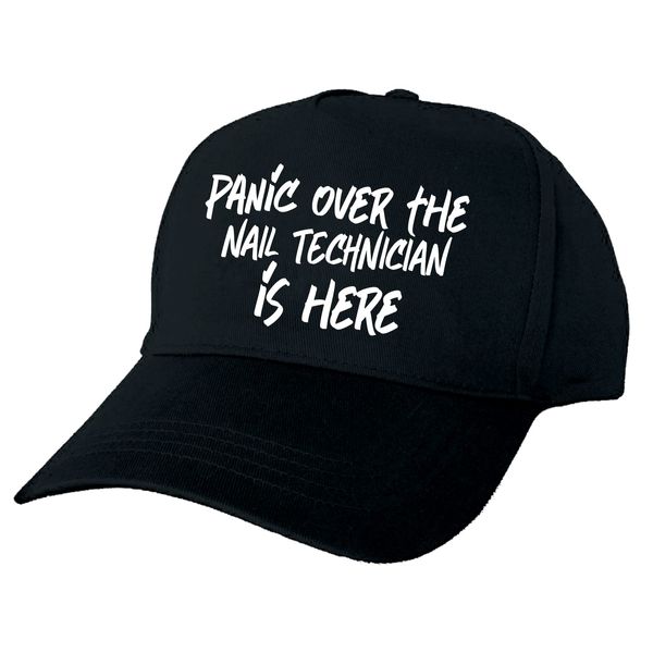 Panic Over The Nail Technician is Here Hand Printed Black Baseball Cap