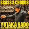 BRASS&CHORUS=吹奏楽と合唱の祭典=