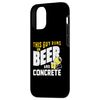 iPhone 14 Beer and Concrete Funny Cement Guy Mix Construction Masonry Smartphone Case