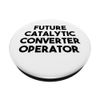 Future Catalytic Converter Operator PopSockets Swappable PopGrip